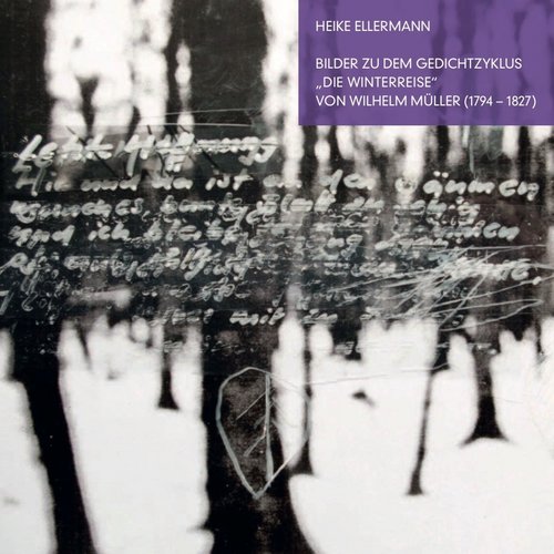 Künstlerbuch Die Winterreise, 2017