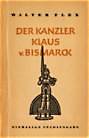 Titelblatt von 'Flex, W.: Der Kanzler Klaus v. Bismarck'